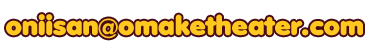 Contact Omake Theater Contact Omake Theater